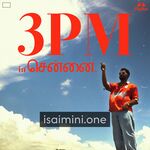 3 PM in Chennai Movie Poster - Tamil Movie Songs