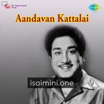 Aandavan Kattalai (1964) Movie Poster - Tamil Movie Songs