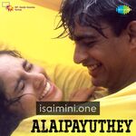 Alaipayuthey Movie Poster - Tamil Movie Songs