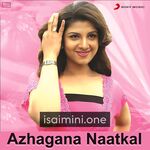 Azhagana Naatkal Movie Poster - Tamil Movie Songs