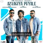 Azhagiya Puyale Movie Poster - Tamil Movie Songs