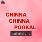 Chinna Chinna Pookkal Movie Poster - Tamil Movie Songs