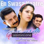 En Swasa Kaatre Movie Poster - Tamil Movie Songs