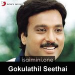 Gokulathil Seethai Movie Poster - Tamil Movie Songs