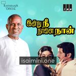 Indru Nee Nalai Naan Movie Poster - Tamil Movie Songs