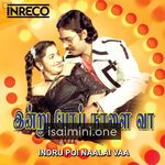 Indru Poi Naalai Vaa Movie Poster - Tamil Movie Songs