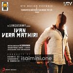 Ivan Vera Mathiri Movie Poster - Tamil Movie Songs