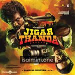 Jigarthanda DoubleX Movie Poster - Tamil Movie Songs