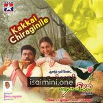 Kakkai Siraginilae Movie Poster - Tamil Movie Songs