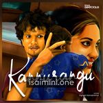 Kannurangu Movie Poster - Tamil Movie Songs