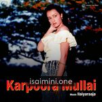 Karpoora Mullai Movie Poster - Tamil Movie Songs