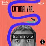 Kuthiraivaal Movie Poster - Tamil Movie Songs