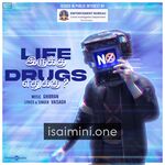 Life Irukku Drugs Edharkku Movie Poster - Tamil Movie Songs