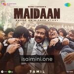 Maidaan Movie Poster - Tamil Movie Songs