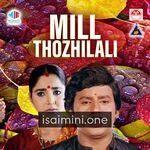 Mill Thozhilali Movie Poster - Tamil Movie Songs