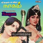 Naagam Movie Poster - Tamil Movie Songs