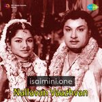 Nallavan Vazhvan Movie Poster - Tamil Movie Songs