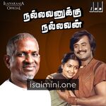 Nallavanukku Nallavan Movie Poster - Tamil Movie Songs