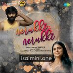 Nerukki Nerukki Movie Poster - Tamil Movie Songs