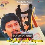 Paattukku Naan Adimai Movie Poster - Tamil Movie Songs