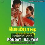 Pondatti Rajyam Movie Poster - Tamil Movie Songs