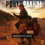 Power Paandi Movie Poster - Tamil Movie Songs