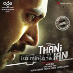 Thani Oruvan Movie Poster - Tamil Movie Songs