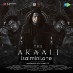 The Akaali Movie Poster - Tamil Movie Songs