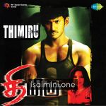 Thimiru Movie Poster - Tamil Movie Songs