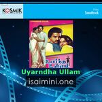 Uyarntha Ullam Movie Poster - Tamil Movie Songs