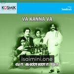 Va Kanna Va Movie Poster - Tamil Movie Songs