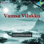 Vamsa Vilakku Movie Poster - Tamil Movie Songs