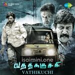 Vathikuchi Movie Poster - Tamil Movie Songs