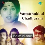 Vattathukkul Chaduram Movie Poster - Tamil Movie Songs