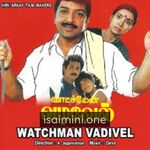 Watchman Vadivel Movie Poster - Tamil Movie Songs